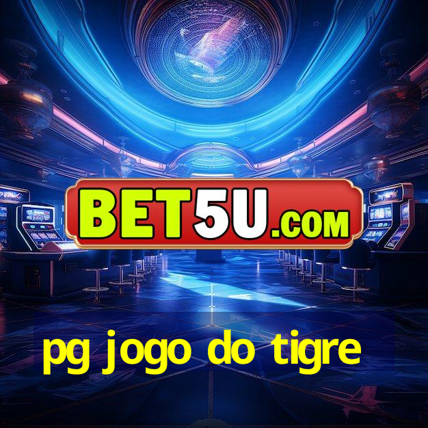 pg jogo do tigre